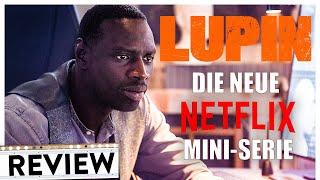 LUPIN  ReviewKritik  Mini-Serie Netflix 2021