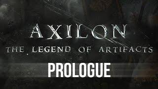 Первый взгляд на Axilon Legend of Artifacts - Prologue