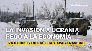 La invasión a Ucrania pegó a la economía trajo crisis energética y apagó la Navidad