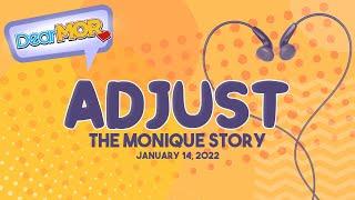 Dear MOR Adjust The Monique Story 01-14-21