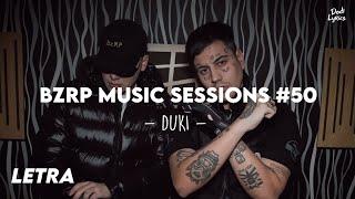 DUKI - BZRP Music Sessions #50  LETRA 