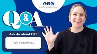 OET Q&A with OETJo
