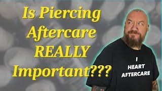 Is Aftercare REALLY Important???