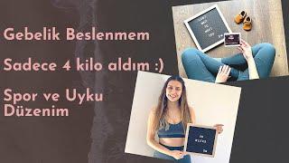 Gebe Beslenmesi  Hamilelikte Spor ve Uyku Düzeni  5 Ayda Sadece 4 Kilo Aldım