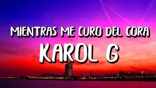 Karol G - Mientras Me Curo Del Cora LetraLyrics