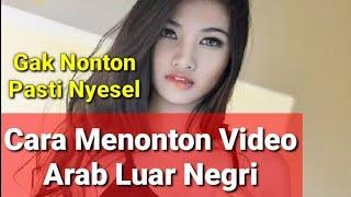 Cara Mudah Menonton Video ARAB Yang tidak ada di YouTube Luar Negri