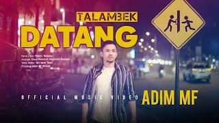 Adim Mf - Talambek Datang Official Music Video eDm