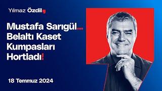 Mustafa Sarıgül... Belaltı Kaset Kumpasları Hortladı - Yılmaz Özdil