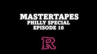 MASTERTAPES Episode 10 Philly Special