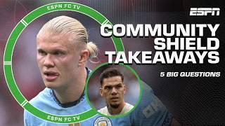 FULL REACTION to Man Citys Community Shield WIN  5 BIGGEST QUESTIONS   ESPN FC