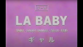 LA BABY - Tainy Daddy Yankee Feid Sech Official Video