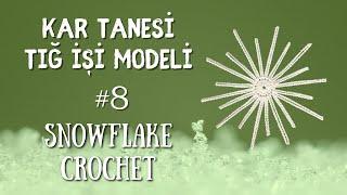 Kar Tanesi - Yıldız Tığ İşi Modeli #8  Easy Crochet Pattern for Beginners