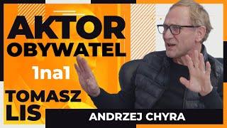 Aktor Obywatel  Tomasz Lis 1na1 Andrzej Chyra