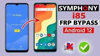 Symphony i85 Frp Bypass Android 12 Symphony i85 frp Bypass without PC