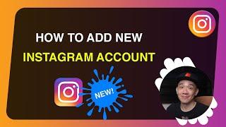 How to CreateAdd another account on Instagram - Full Guide