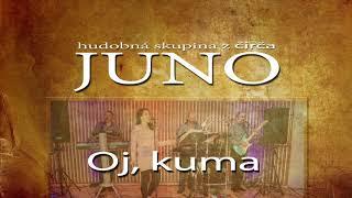 Juno - Oj kuma