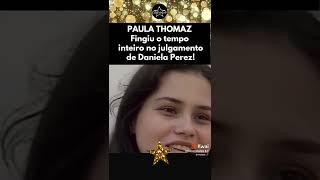 Paula Thomaz dissimulada