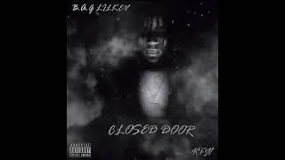 B.A.G Lil Kev - “Closed Door”official audio