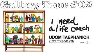 Gallery Tour I Need a Life Coach withby Udom Taepanich @TrendyGallery.Art  Jaygrapher.th