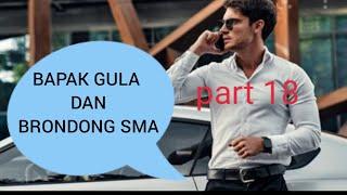 CERITA GAY  BAPAK GULA . part 18