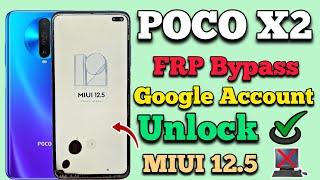 POCO X2 Frp Bypass  MIUI 12.5  Google Account Lock Unlock  Without Pc  New Method  2024.