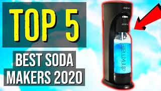  TOP 5 Best Soda Maker 2020