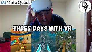 Three Days with Meta Quest 2 - Newbies reaction to Virtual Reality