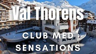 Club Med Sensations - Val Thorens - Full Tour and Experience - 1 Week