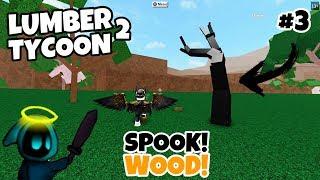 SPOOK WOOD Day 3 Roblox  Lumber Tycoon 2 Halloween Update 2019