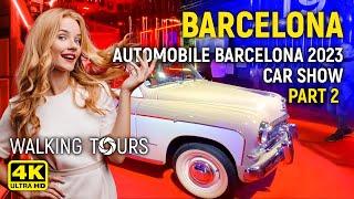 4K Barcelona Spain Salón «Automobile Barcelona 2023» Walking Tour • Part 2 • May 2023