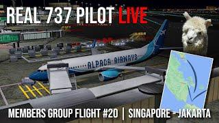 Real 737 Pilot LIVE  MEMBERS GROUP FLIGHT #20  Singapore - Jakarta  X-Plane 11