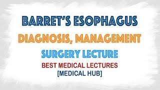 Barrets Esophagus  Pathophysiology Diagnosis Management