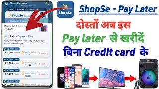 ShopSe-Pay later 2022  New pay later 2022 today  Buy now pay later  Pay Later 2022  Paylater