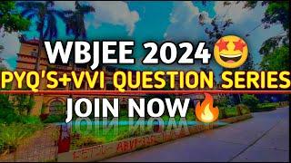 WBJEE 2024 PYQS & VVI Question Series EXAM PRACTICS TEST PAPER SOLVED PAPERS WBJEE 2012 - 23
