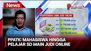 Perputaran Uang Judi Online Tembus Rp600 Triliun PPATK Hanya Dalam 6 Bulan - iNews Sore 1806