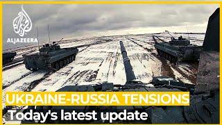 Russia - Ukraine Tensions  Todays latest update