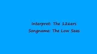 The 126ers - The Low Seas