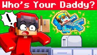 WHO’S YOUR DADDY In Minecraft