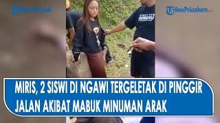 2 Siswi di Ngawi Ditemukan Pingsan di Pinggir Jalan Diduga Tegak Minum Miras