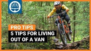 5 Tips For Living Out Of a Van  EWS Pro Liam Moynihan Shows You How