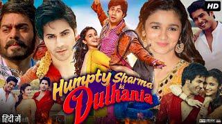 Humpty Sharma Ki Dulhania Full Movie Hindi Review & Facts  Varun  Alia  Sidharth  Ashutosh  HD