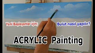 Akrilik boyama Teknikleri - BULUT nasıl yapılır  Acrylic Painting Techniques - How To Paint Clouds