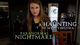 Paranormal Nightmare..  S5E6    A Haunting In West Virginia