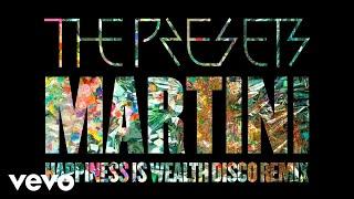 The Presets - Martini Happiness Is Wealth Disco Remix  Audio