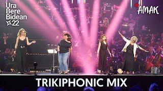 AMAK  Trikiphonic Mix Ura Bere Bidean 2022 Fair Saturday BEC