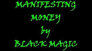 Manifesting Money by Black Magic