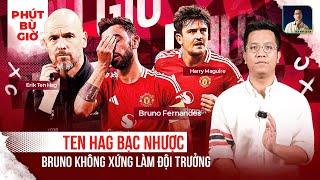 PHÚT BÙ GIỜ  CỨU ERIK TEN HAG MAGUIRE ĐÃ CHỨNG MINH AI MỚI XỨNG ĐÁNG LÀM ĐỘI TRƯỞNG TẠI MAN UTD