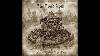 Tales Under The Oak - The Toad Folk 2022 Dungeon Synth