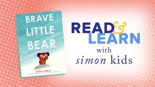 Brave Little Bear read aloud with Steve Small  Read & Learn with Simon Kids