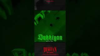 Dukkiyan #outnow #share #and #support #dilawarsahu